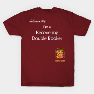 Recovering Double Booker T-Shirt